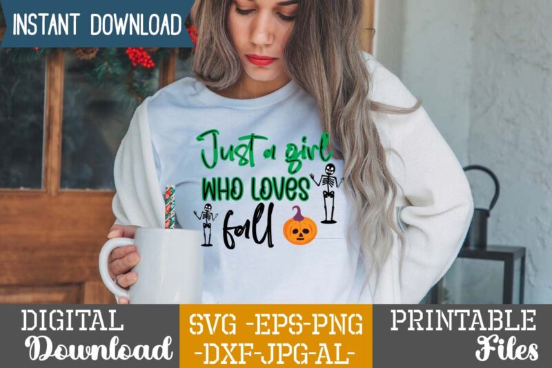 Just A Girl Who Loves Fall SVG Design,good witch t-shirt design , boo! t-shirt design ,boo! svg cut file , halloween t shirt bundle, halloween t shirts bundle, halloween t