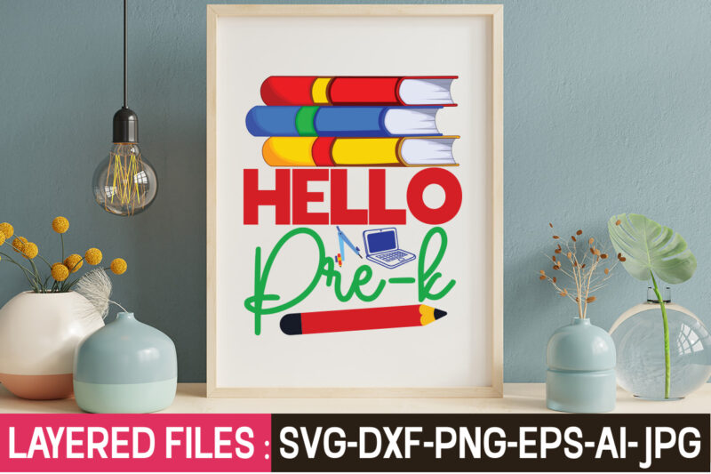 Hello Pre-k T-Shirt Design,Teacher SVG Bundle, school svg, teacher svg, first day of school, svg bundle, kindergarten svg, back to school svg, cut file for cricut, svg School SVG bundle,