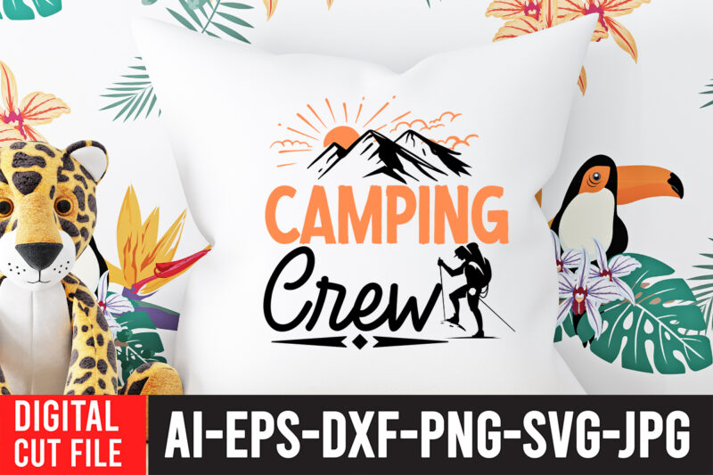 Camping Crew SVG Cut File , Camping Svg Bundle, Camp Life Svg, Campfire Svg, Png, Silhouette, Cricut, Cameo, Digital, Vacation Svg, Camping Shirt Design mountain svg,Camping Svg Bundle, Camp Life