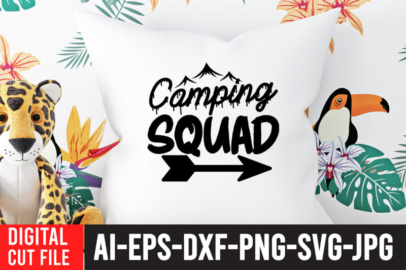 Camping Squad T-Shirt Design ,Camping Squad SVG Cut File , Camping Svg Bundle, Camp Life Svg, Campfire Svg, Png, Silhouette, Cricut, Cameo, Digital, Vacation Svg, Camping Shirt Design mountain svg,Camping