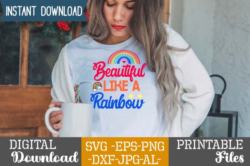 Beautiful Like A Rainbow ,Rainbow svg bundle ,fall svg bundle , fall t-shirt design bundle , fall svg bundle quotes , funny fall svg bundle 20 design , fall svg