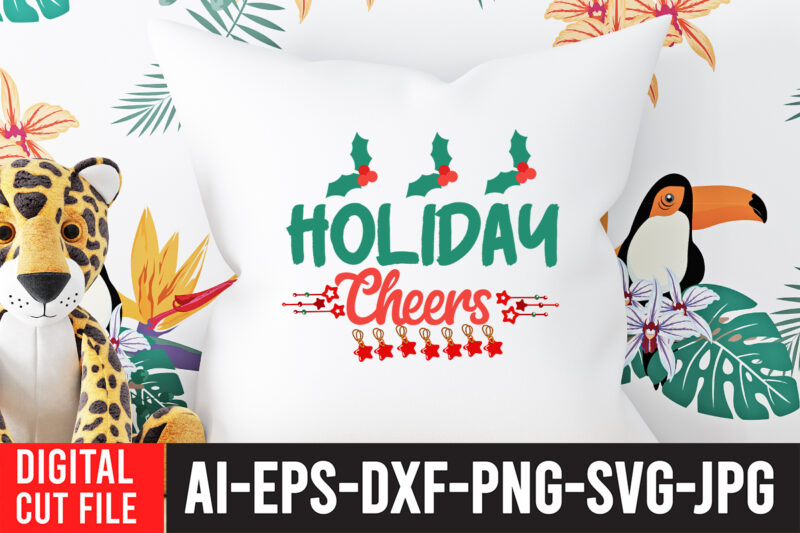 Holiday Cheers T-shirt design,Christmas SVG Bundle, Winter svg, Santa SVG, Holiday, Merry Christmas, Christmas Bundle, Funny Christmas Shirt, Cut File Cricut, Christmas SVG Bundle, Winter svg, Santa SVG, Holiday, Merry
