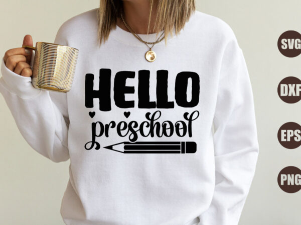 Hello preschool graphic t shirt