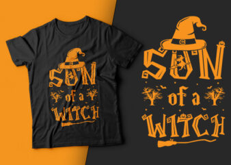 Son of a Witch – witch halloween,witch t shirt design,halloween t shirt design,boo t shirt,halloween t shirts design,halloween svg design,good witch t-shirt design,boo t-shirt design,halloween t shirt company design,mens halloween