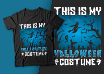 This is My Halloween Costume – halloween t shirt design,boo t shirt,halloween costume,halloween t shirts design,halloween svg design,good witch t-shirt design,boo t-shirt design,halloween t shirt company design,mens halloween t shirt