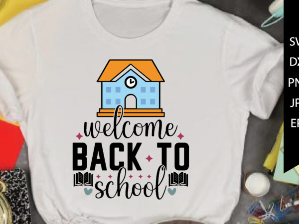 Welcome back to school t shirt design for sale