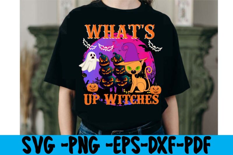 What's Up Witches T-shirt Design,tshirt bundle, tshirt bundles, tshirt by design, tshirt design bundle, tshirt design buy, tshirt design download, tshirt design for sale, tshirt design pack, tshirt design vectors,