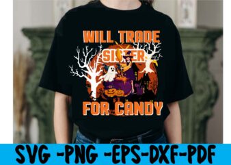 Will Trade Sister For Candy T-shirt Design,tshirt bundle, tshirt bundles, tshirt by design, tshirt design bundle, tshirt design buy, tshirt design download, tshirt design for sale, tshirt design pack, tshirt