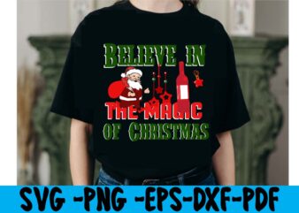 Believe In The Magic Of Christmas T-shirt Design,christmas t shirt design 2021, christmas party t shirt design, christmas tree shirt design, design your own christmas t shirt, christmas lights design