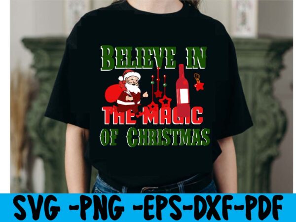 Believe in the magic of christmas t-shirt design,christmas t shirt design 2021, christmas party t shirt design, christmas tree shirt design, design your own christmas t shirt, christmas lights design