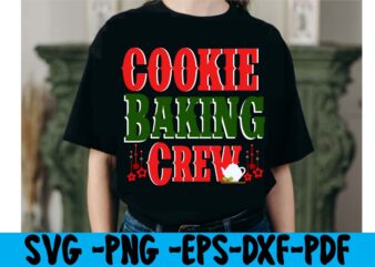 Cookie Baking Crew T-shirt Design,christmas t shirt design 2021, christmas party t shirt design, christmas tree shirt design, design your own christmas t shirt, christmas lights design tshirt, disney christmas