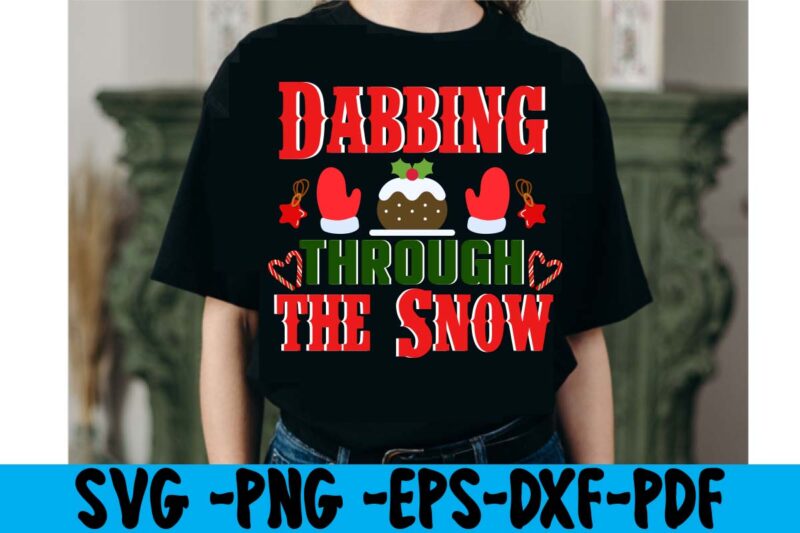 Dabbing Through The Snow T-shirt Design,christmas t shirt design 2021, christmas party t shirt design, christmas tree shirt design, design your own christmas t shirt, christmas lights design tshirt, disney