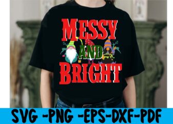 Messy And Bright T-shirt Design,christmas t shirt design 2021, christmas party t shirt design, christmas tree shirt design, design your own christmas t shirt, christmas lights design tshirt, disney christmas