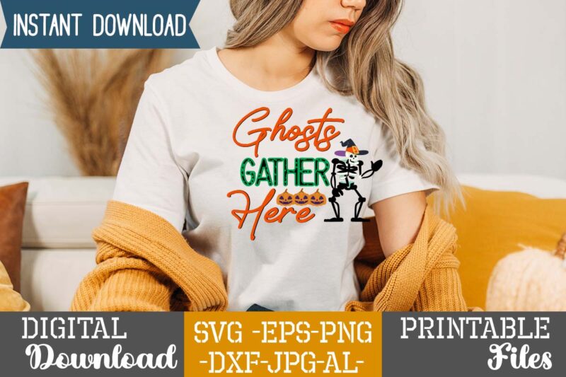 Ghosts Gather Here SVG Design,good witch t-shirt design , boo! t-shirt design ,boo! svg cut file , halloween t shirt bundle, halloween t shirts bundle, halloween t shirt company bundle,