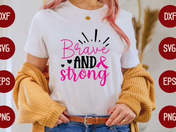Brave and strong t shirt template