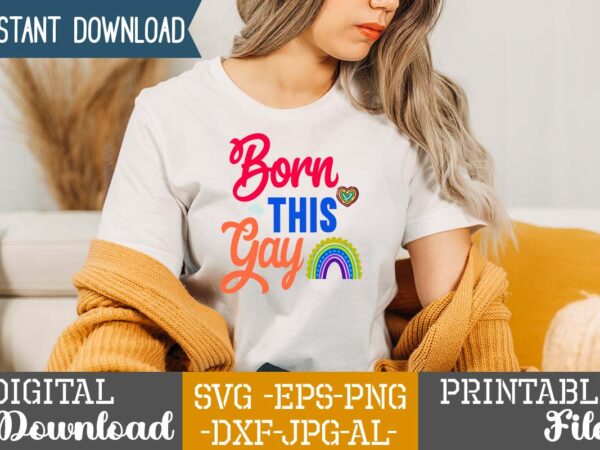 Born this gay ,rainbow svg bundle ,fall svg bundle , fall t-shirt design bundle , fall svg bundle quotes , funny fall svg bundle 20 design , fall svg bundle,