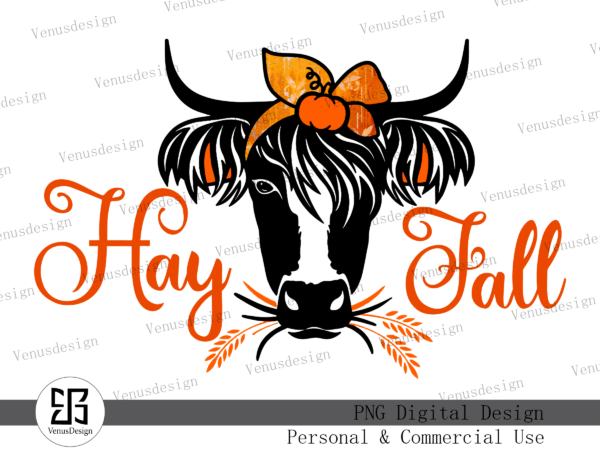 Hay fall with cow sublimation tshirt design