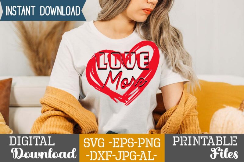 Love More SVG Design,Lobster SVG You Are My Lobster Love, Valentine's Day Friends Shirt PNG Silhouette Cut Files Cricut Design Clipart Printable Instant Download,Love SVG, Love Clipart, Love Heart print