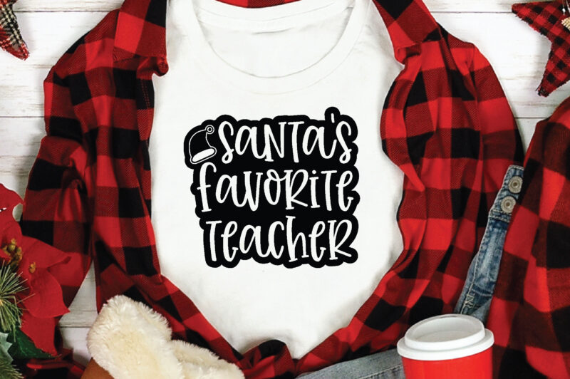 Santa's Favorite Teacher t shirt design template,Christmas t shirt template bundle,Christmas t shirt vectorgraphic,Christmas t shirt design template,Christmas t shirt vector graphic, Christmas t shirt design for sale, Christmas t