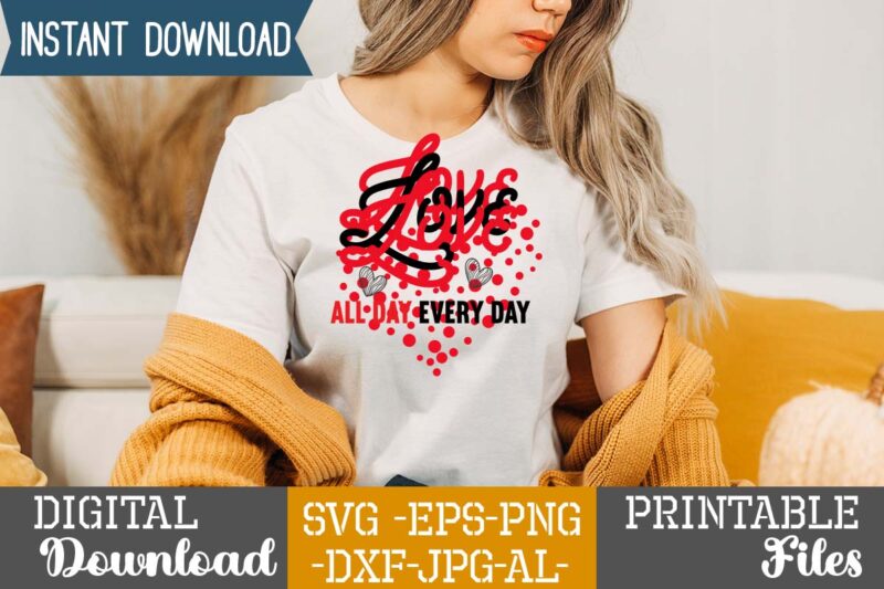 Love All Day Every Day SVG Design,Lobster SVG You Are My Lobster Love, Valentine's Day Friends Shirt PNG Silhouette Cut Files Cricut Design Clipart Printable Instant Download,Love SVG, Love Clipart,