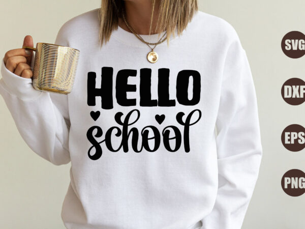 Hello school graphic t shirt