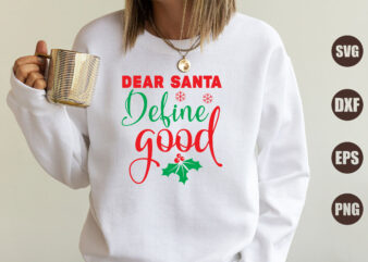 Dear Santa define good t shirt vector illustration