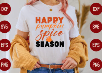 happy pumpkin spice season graphic t shirt