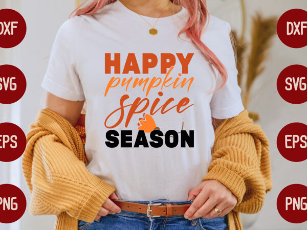 Happy pumpkin spice season graphic t shirt