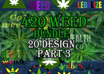 Weed Leaf SVG Bundle part 3, Marijuana SVG, 420 weed SVG, Cannabis svg for cricut, cannabis leaf, png, cut file