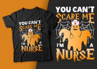You Can’t Scare Me I’m a Nurse – halloween t shirts design,nurse t shirt,halloween svg design,treat t shirt,good witch t-shirt design,boo t-shirt design,halloween t shirt company design,mens halloween t shirt
