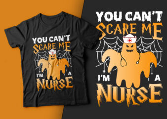 You can't scare me i'm a nurse - halloween t shirts design,nurse t shirt,halloween svg design,treat t shirt,good witch t-shirt design,boo t-shirt design,halloween t shirt company design,mens halloween t shirt