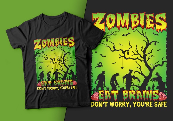 Zombies eat brains don’t worry you’re safe – funny halloween t shirts design,zombie t shirt,zombie halloween svg design,treat t shirt,good witch t-shirt design,boo t-shirt design,halloween t shirt company design,mens halloween