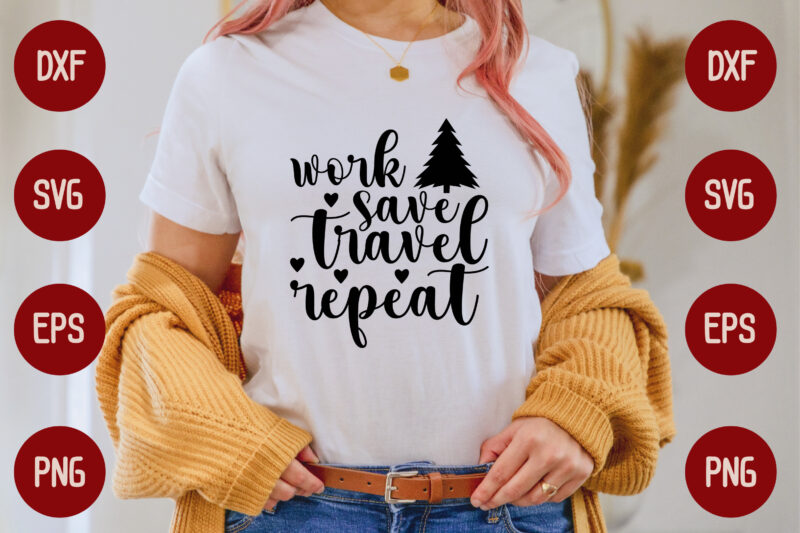 work save travel repeat