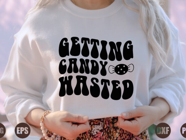 Getting candy wasted t shirt design template
