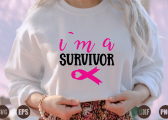 i`m a survivor