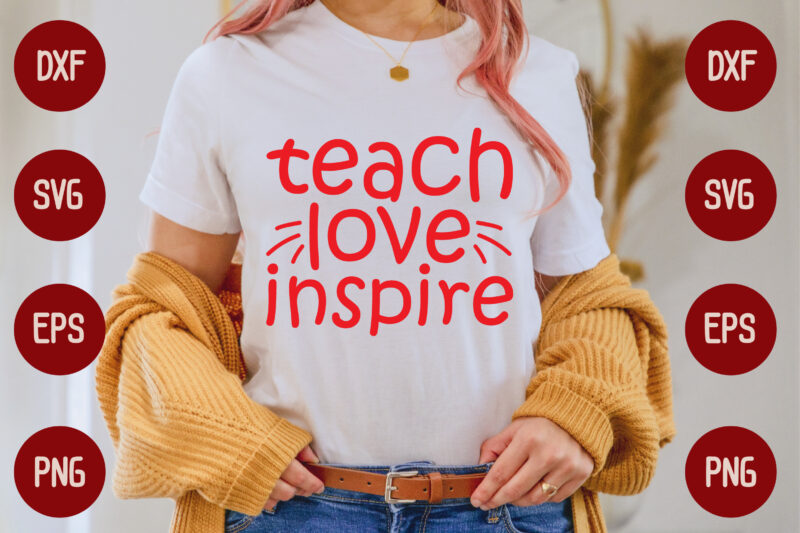 teach love inspire