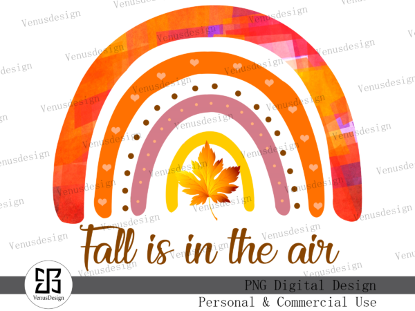 Fall is in the air rainbow sublimation, tshirt design