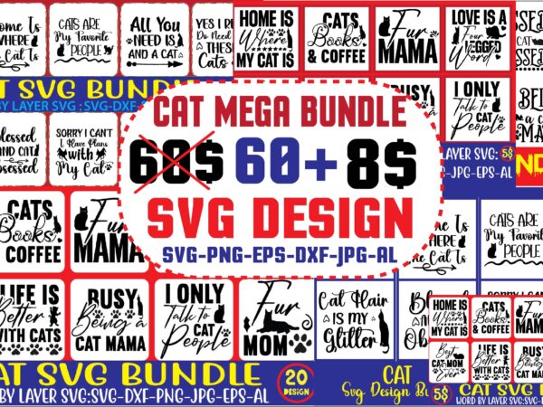 Cat mega bundle ,60 design on sell designsvgs,quotes-and-sayings,food-drink,print-cut,mini-bundles,on-sale,cat mama svg bundle, funny cat svg, cat svg, kitten svg, cat lady svg, crazy cat lady svg, cat lover svg, cats svg,