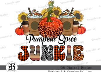 Pumpkin Spice Junkie Sublimation File Tshirt Design