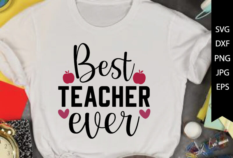 the best teacher ever SVG Cut File