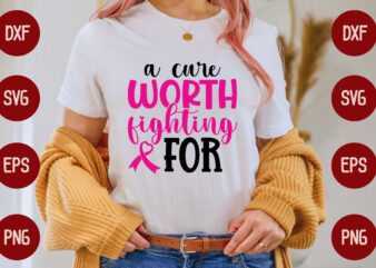 a cure worth fighting for t shirt vector