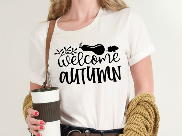 Welcome autumn pumpkin t shirt vector graphic,pumpkin t shirt design template,pumpkin t shirt vector graphic, pumpkin t shirt design for sale, pumpkin t shirt template,pumpkin for sale!, t shirt graphic