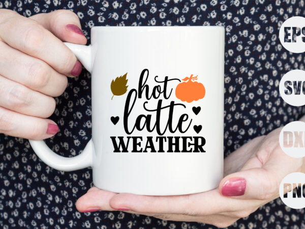 Hot latte weather graphic t shirt