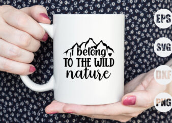 i belong to the wild nature