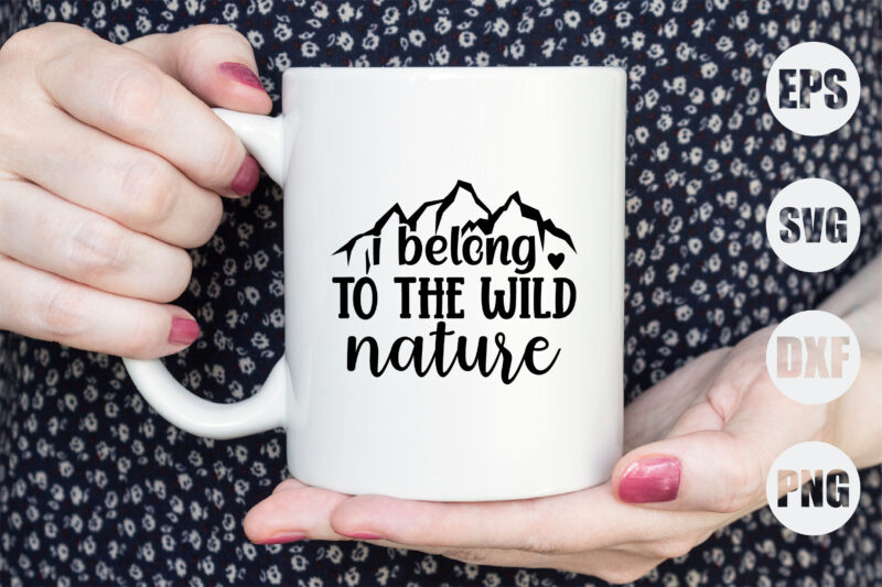 i belong to the wild nature