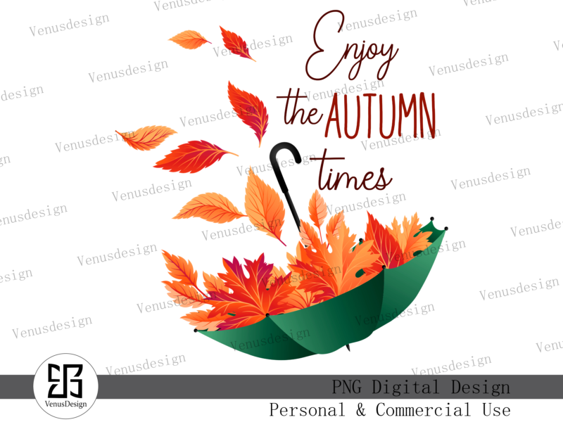 Enjoy The Autumn Times Sublimation, Tshirt Design