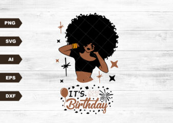 It’s my Birthday Svg, Birthday Queen Svg, Afro Girl Svg, Black Women Svg, Margarita Wine Glass Women Svg, Cut File Svg, Dxf, Eps, Png