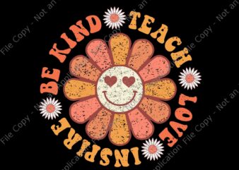 Groovy Hippy Teacher Be Kind Teach Love Inspire Elementary Svg, Groovy Hippy Svg, Back To School Svg, School Svg t shirt design template