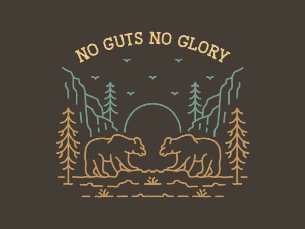 No guts no glory wild bear T shirt vector artwork