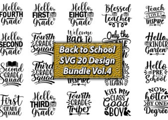 Back to School SVG 20 Design Bundle Vol.4, Back to School,Happy Back to School,Back to School Svg Bundle, Hello Grade Svg, First Day of School Svg, Teacher Svg, Shirt Design,
